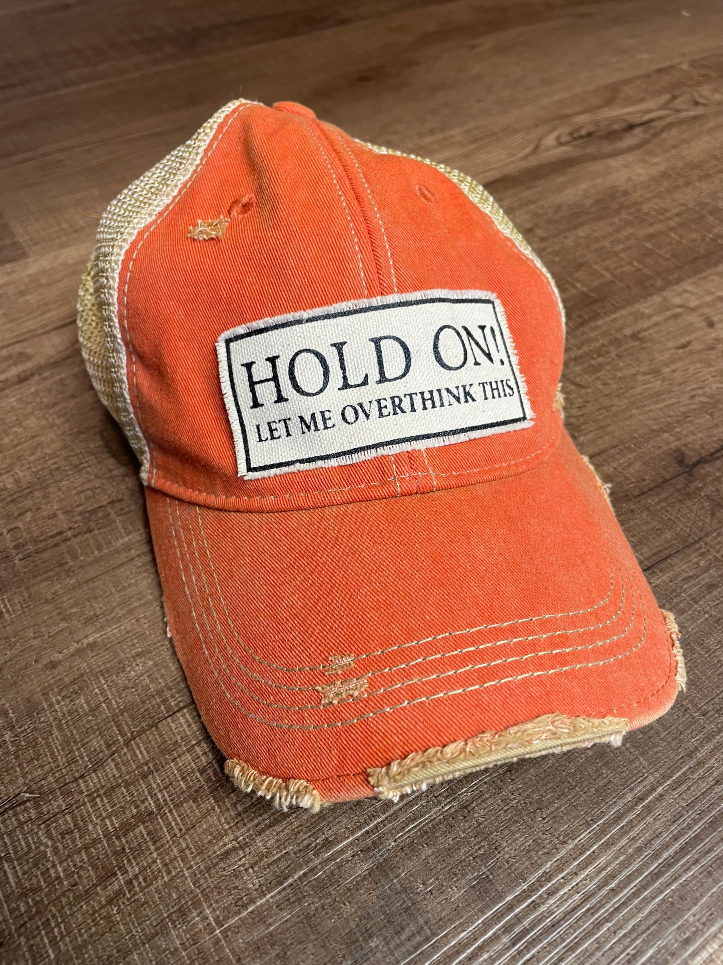 Hold On! Let Me Overthink This Hat